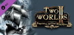 Two Worlds 2 Pirates of the Flying Fortress