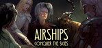 Airships Conquer the Skies