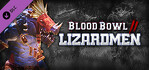 Blood Bowl 2 Lizardmen