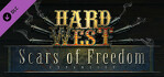 Hard West Scars Of Freedom