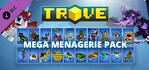 Trove Mega Menagerie Pack