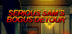 Serious Sams Bogus Detour
