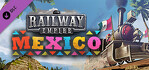 Railway Empire Mexico