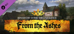 Kingdom Come Deliverance From the Ashes