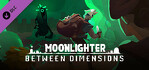Moonlighter Between Dimensions