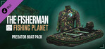 The Fisherman Fishing Planet Predator Boat Pack