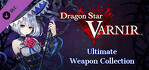 Dragon Star Varnir Ultimate Weapon Collection