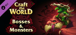 Craft the World Bosses & Monsters