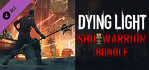Dying Light Shu Warrior Bundle