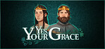 Yes, Your Grace Steam Account