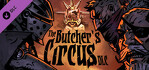 Darkest Dungeon The Butcher's Circus