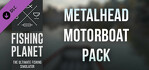 Fishing Planet Metalhead Motorboat Pack