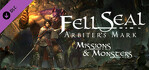 Fell Seal Arbiter's Mark Missions and Monsters