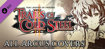 The Legend of Heroes Trails of Cold Steel 2 All Arcus Covers