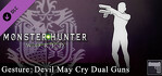 Monster Hunter World Gesture Devil May Cry Dual Guns Xbox One