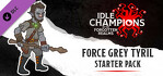Idle Champions Force Grey Tyril Pack