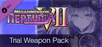 Megadimension Neptunia 7 Trial Weapon Pack