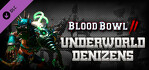 Blood Bowl 2 Underworld Denizens