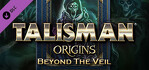Talisman Origins  Beyond The Veil