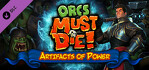 Orcs Must Die Artifacts of Power
