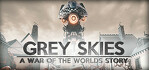 Grey Skies A War of the Worlds Story Xbox Series