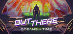 Out There Oceans of Time Steam Account
