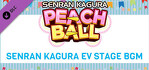 SENRAN KAGURA Peach Ball SENRAN KAGURA EV Stage BGM