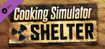 Cooking Simulator Shelter