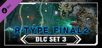 R-Type Final 2 DLC Set 3 Xbox One