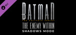 Batman The Enemy Within Shadows Mode Xbox One