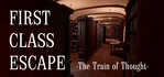 First Class Escape The Train of Thought