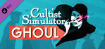 Cultist Simulator The Ghoul