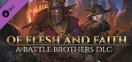 Battle Brothers Of Flesh and Faith