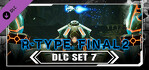 R-Type Final 2 DLC Set 7 Xbox Series