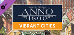 Anno 1800 Vibrant Cities Pack