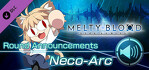 MELTY BLOOD TYPE LUMINA Neco-Arc Round Announcements PS4