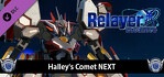 Relayer Advanced Halley's Comet NEXT