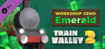 Train Valley 2 Workshop Gems Emerald