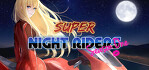 Super Night Riders S1