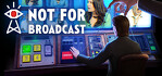 Not For Broadcast Xbox One