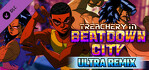 Treachery in Beatdown City Ultra Remix