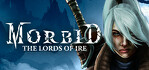 Morbid The Lords of Ire Steam Account