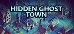 Hidden Ghost Town