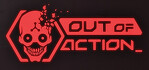 Out of Action