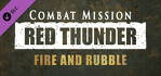 Combat Mission Red Thunder Fire and Rubble