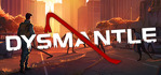 DYSMANTLE Steam Account