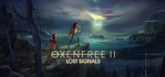 OXENFREE 2 Lost Signals Steam Account