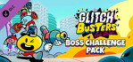 Glitch Busters Boss Challenge Pack