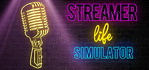 Streamer Life Simulator Steam Account