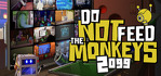 Do Not Feed the Monkeys 2099 Steam Account